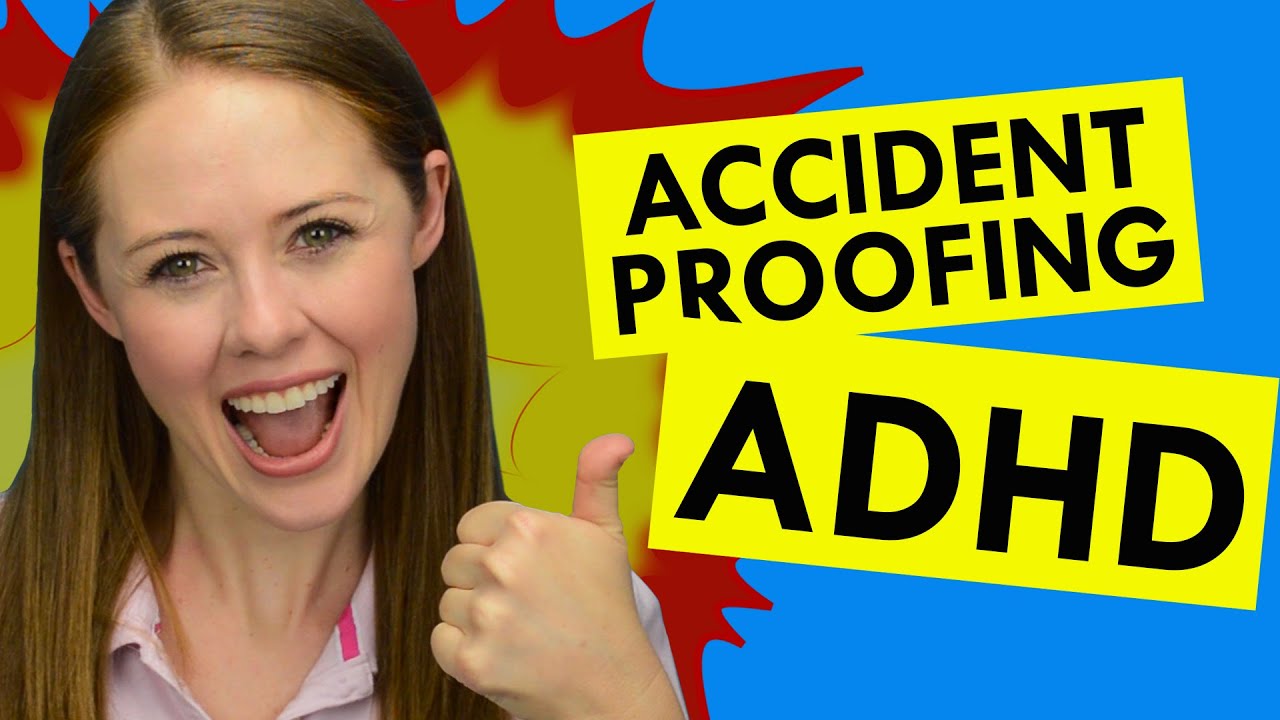 How to Accident-Proof Your ADHD