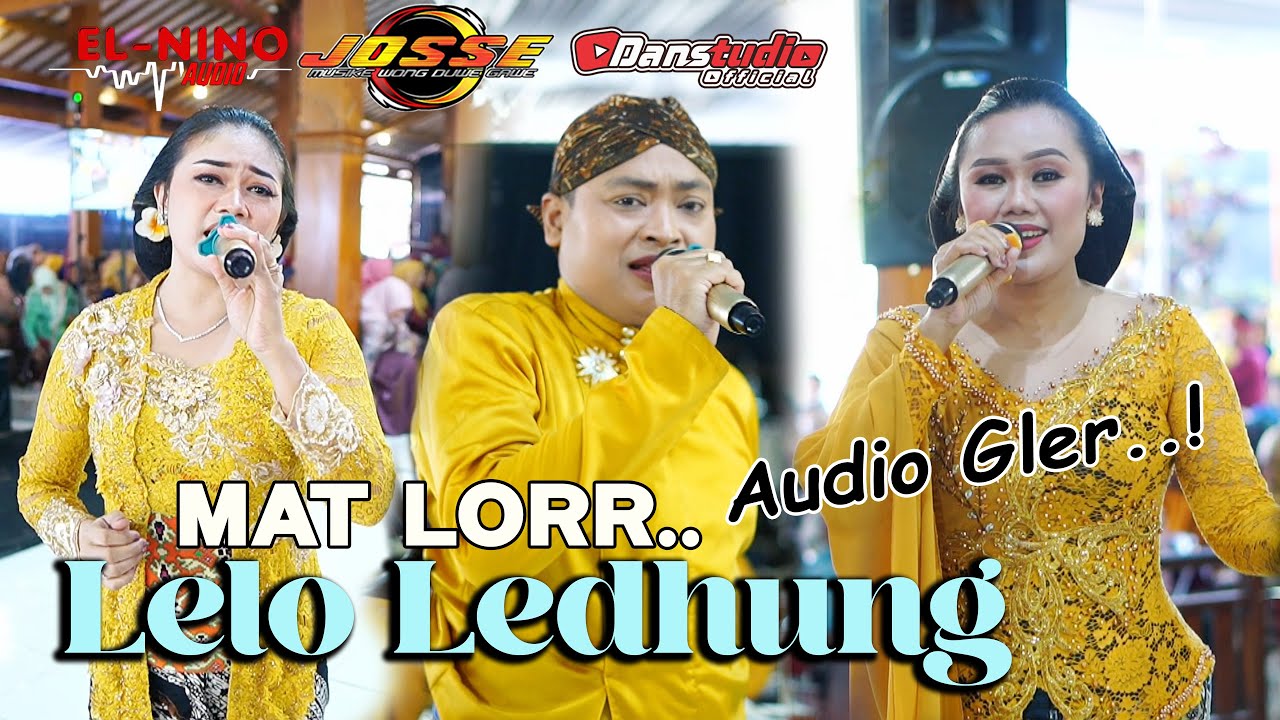 MAT ..LELO LEDHUNG GARAP NYEMEK - JOSSE MUSIC - ELNINO AUDIO - DanstudioHD