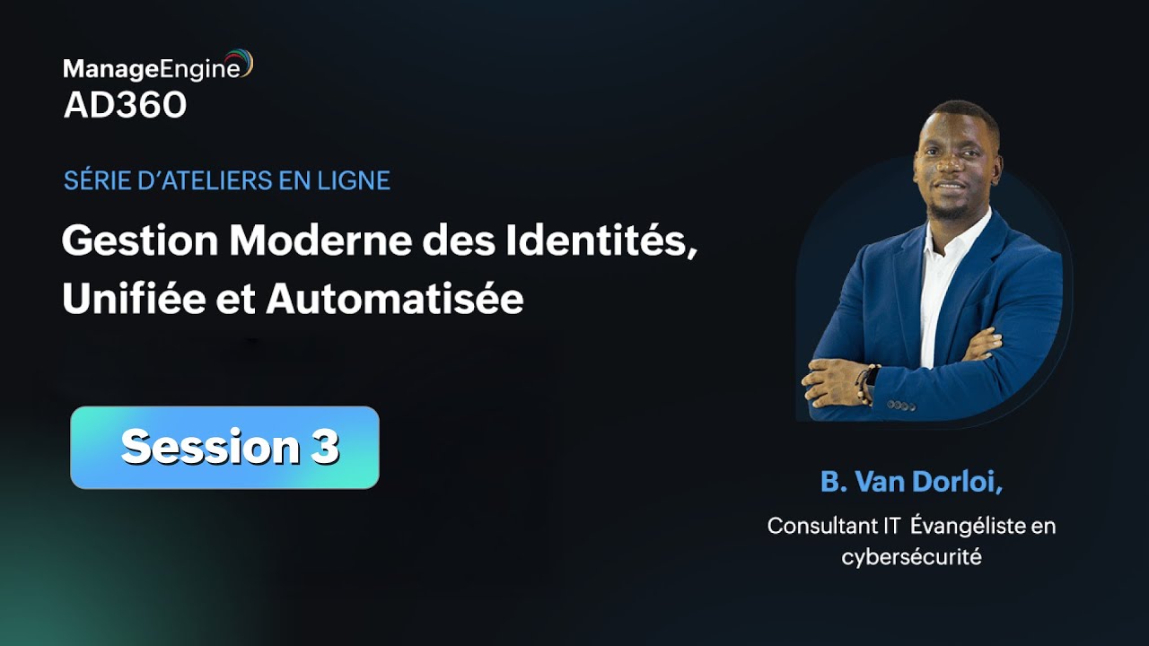 Atelier en ligne &ndash; Session 3 | Visibilit&eacute;, contr&ocirc;le et conformit&eacute; avec AD360
