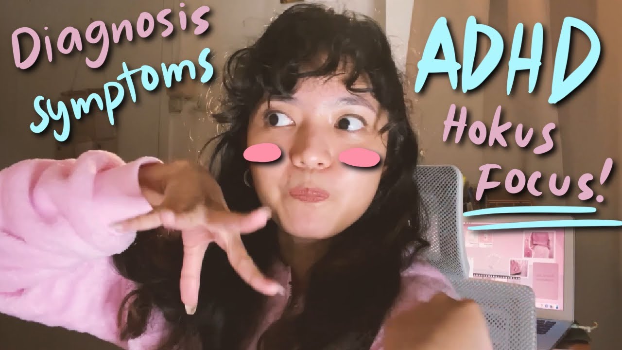STRUGGLES WITH ADHD - DIAGNOSIS, SYMPTOMS, AND THE GOOD SIDE