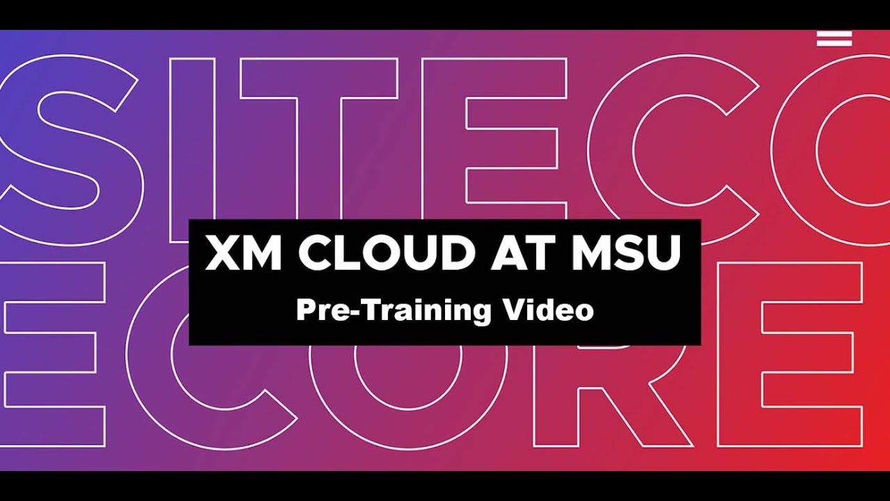 Sitecore XM Cloud - Pre-Training