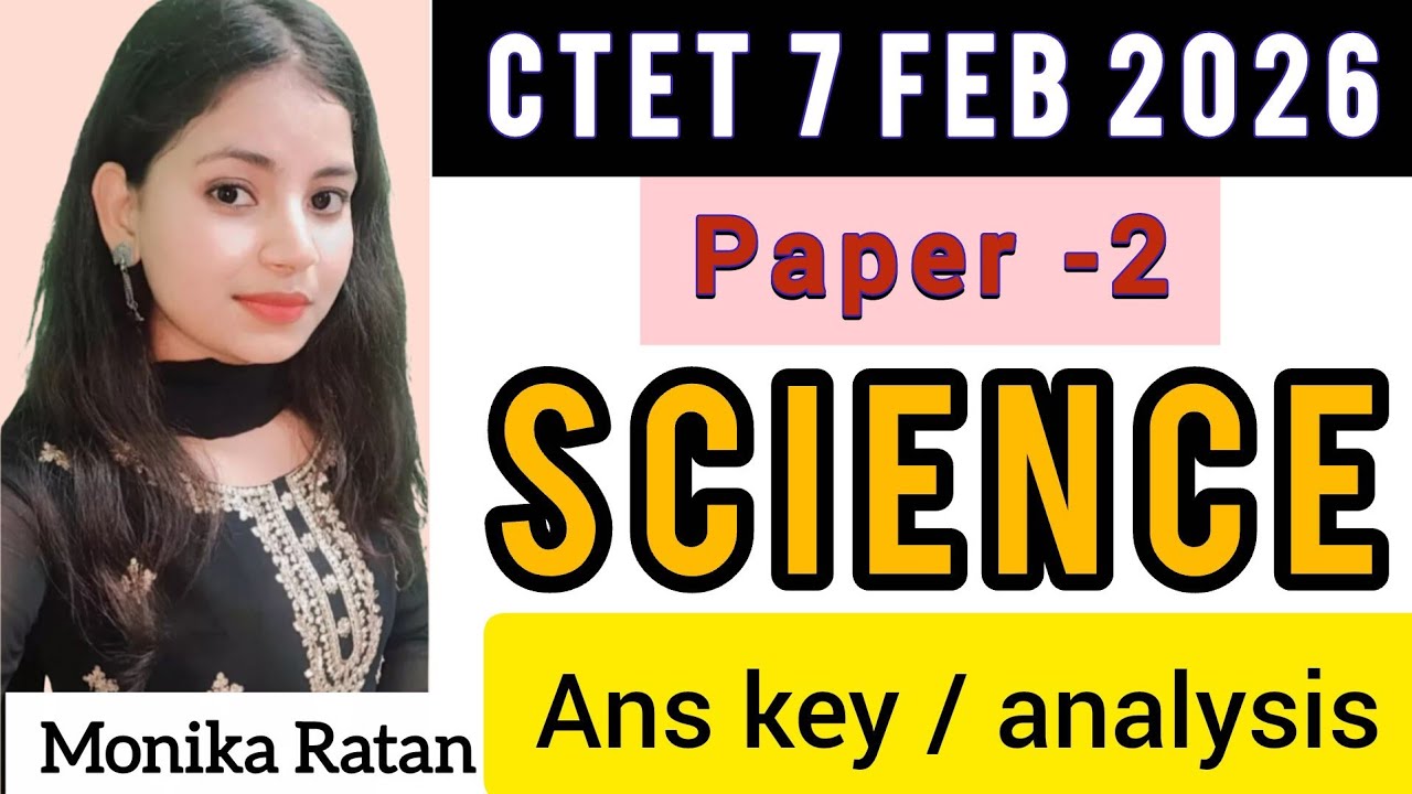 CTET 2026 Paper 2 (Science) 7 Feb | Answer Key & Cutoff Analysis 🔥| Difficulty Level | Good Attempts