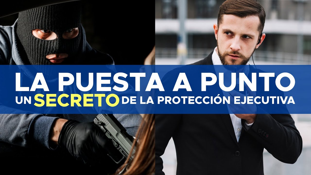 La puesta a punto - un secreto de la protección ejecutiva
