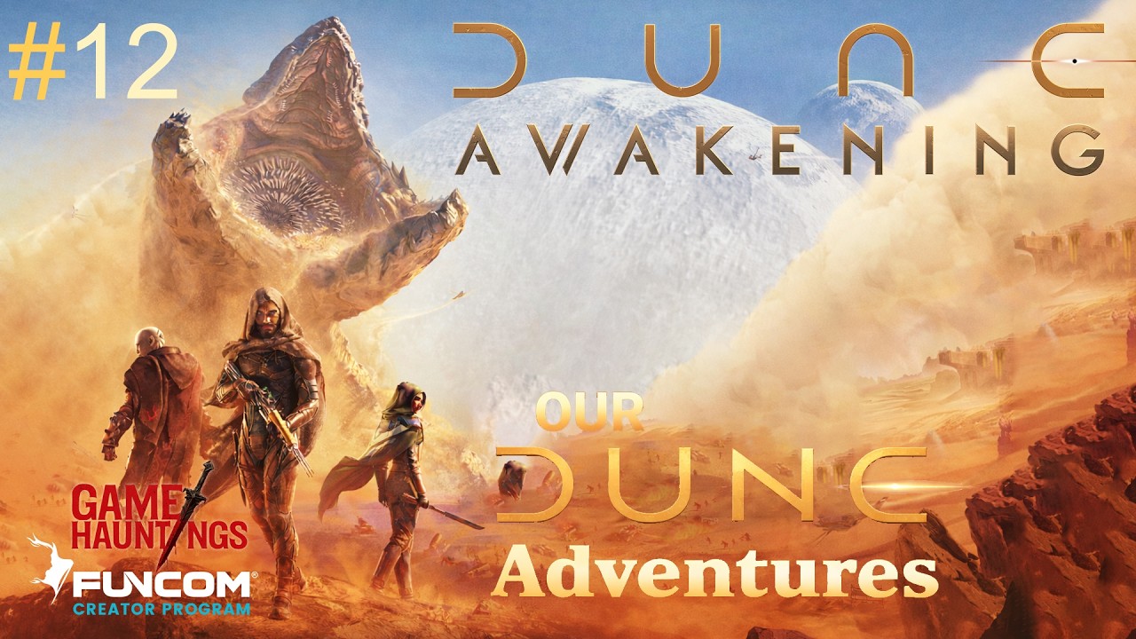 Dune: Awakening:  Our Adventures -Grinding & Building
