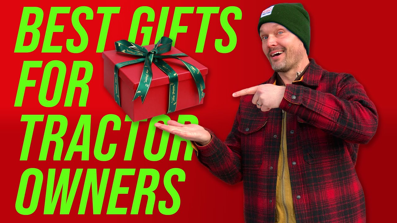 CHRISTMAS GIFT GUIDE FOR TRACTOR OWNERS