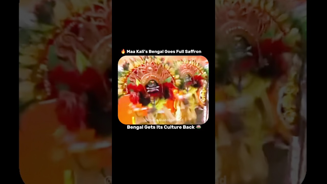 🔥 Maa Kali&rsquo;s Bengal Goes Full Saffron. Bengal Gets Its Culture Back 🪷