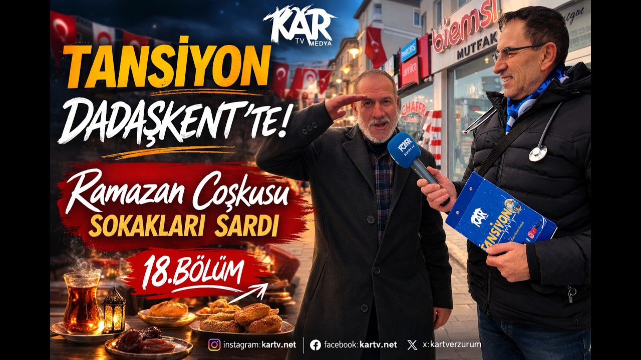 Tansiyon Dadaşkent’te! Ramazan Coşkusu Sokakları Sardı 18.Bölüm 2.kısım