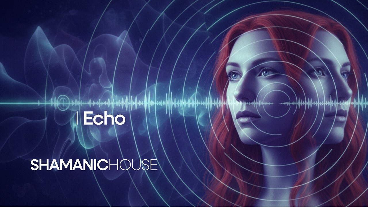 I Echo – Shamanic House Music | Sound Remains #ritualmusic