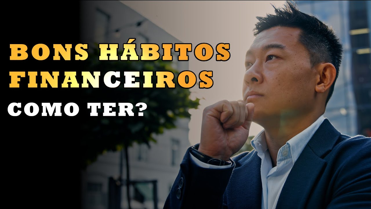 5 CHAVES PARA DESENVOLVER BONS HÁBITOS FINANCEIROS