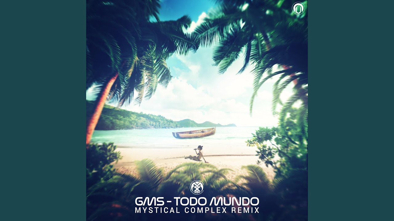 Todo Mundo (Mystical Complex Remix)
