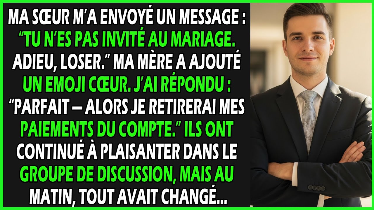 Ma sœur m’a envoyé un message : “Tu n’es pas invité au mariage, adieu, loser.” Ma mère a ajouté un..