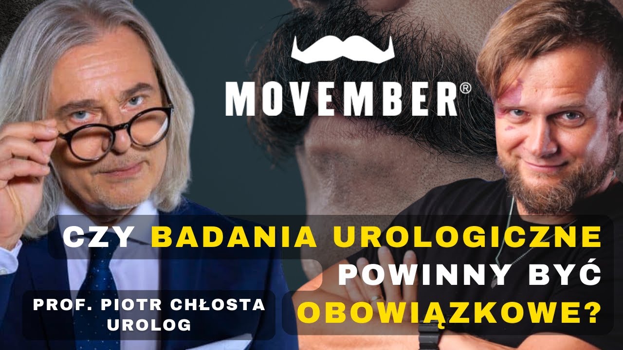 Badania u UROLOGA powinny BYĆ OBOWIĄZKOWE?| Movember  | prof. Piotr Chłosta | Być Mężczyzną | S01E18