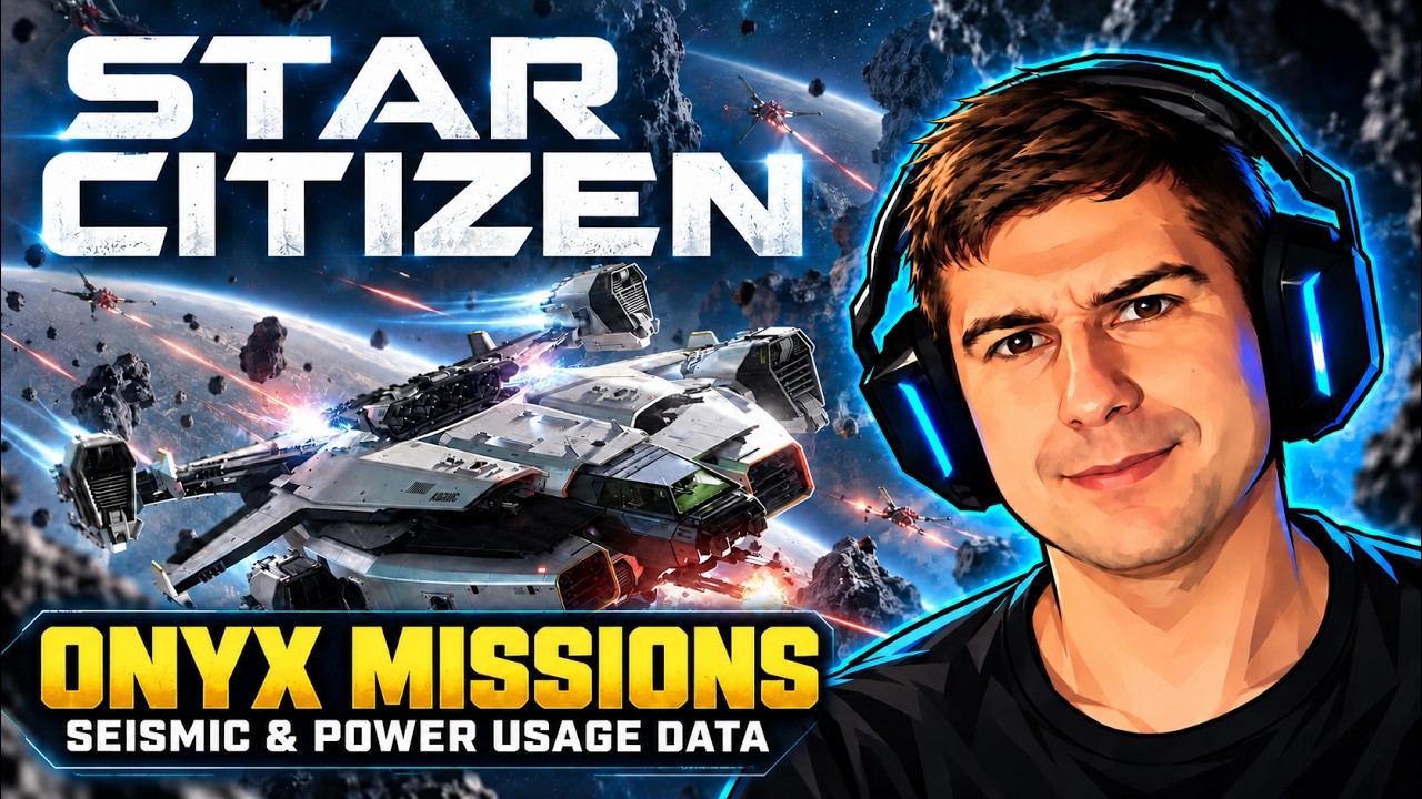 Star Citizen | Onyx Missions &ndash; Updated Seismic & Power Usage Data