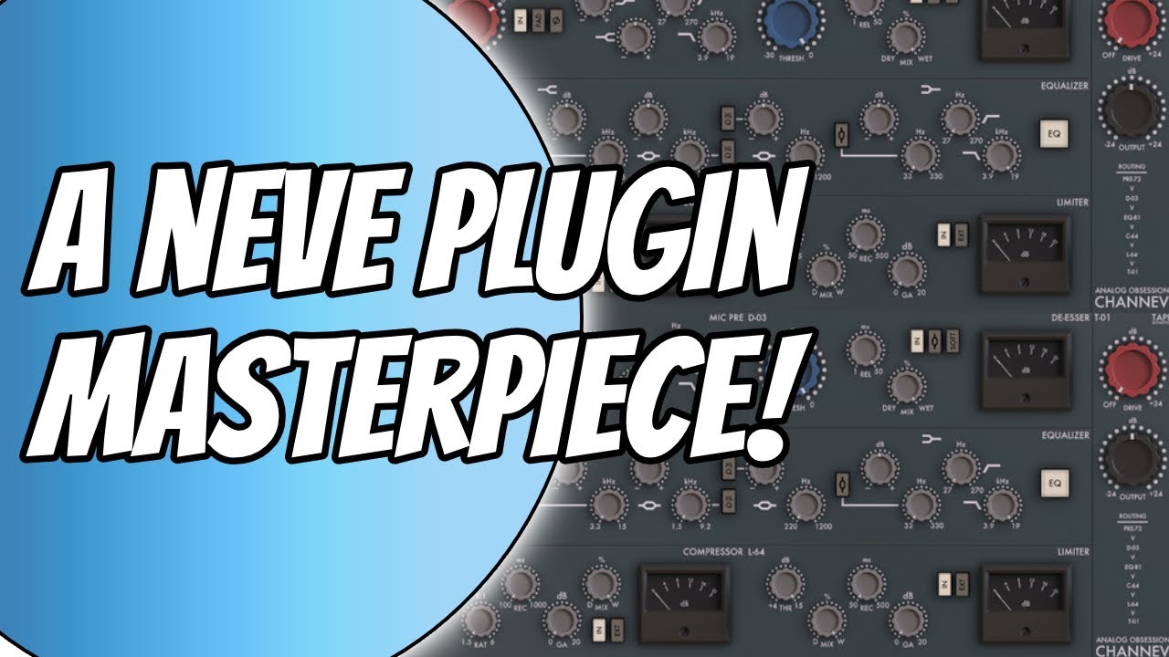 CHANNEV 1.0 by Analog Obsession - (FREE! Neve Inspired Channel Strip)