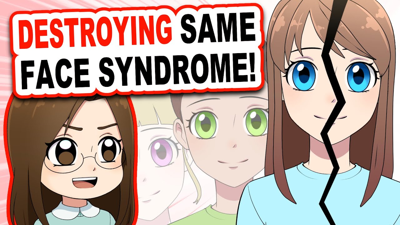 💥 Let's DESTROY Same Face Syndrome! 💥