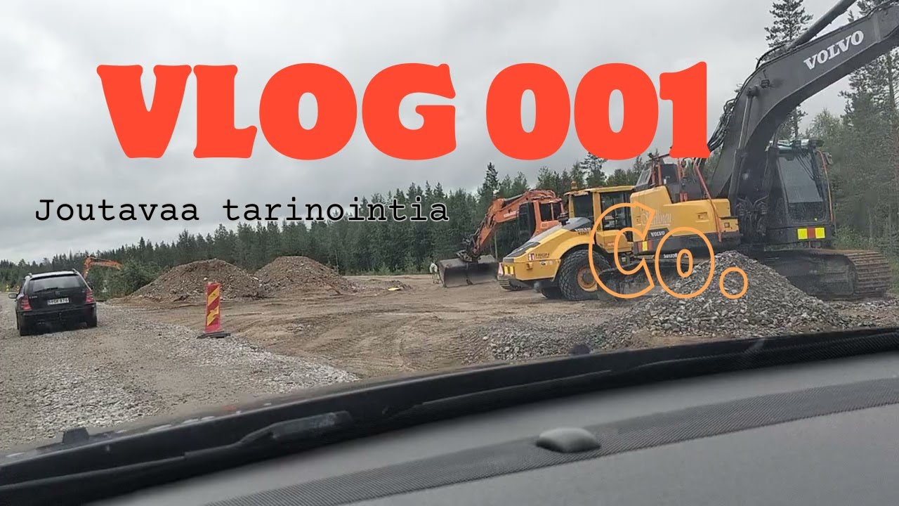 Vlog #001 - Tietyömaa, puuterminaali, mökki rojekti + bonuksena ihana eläin