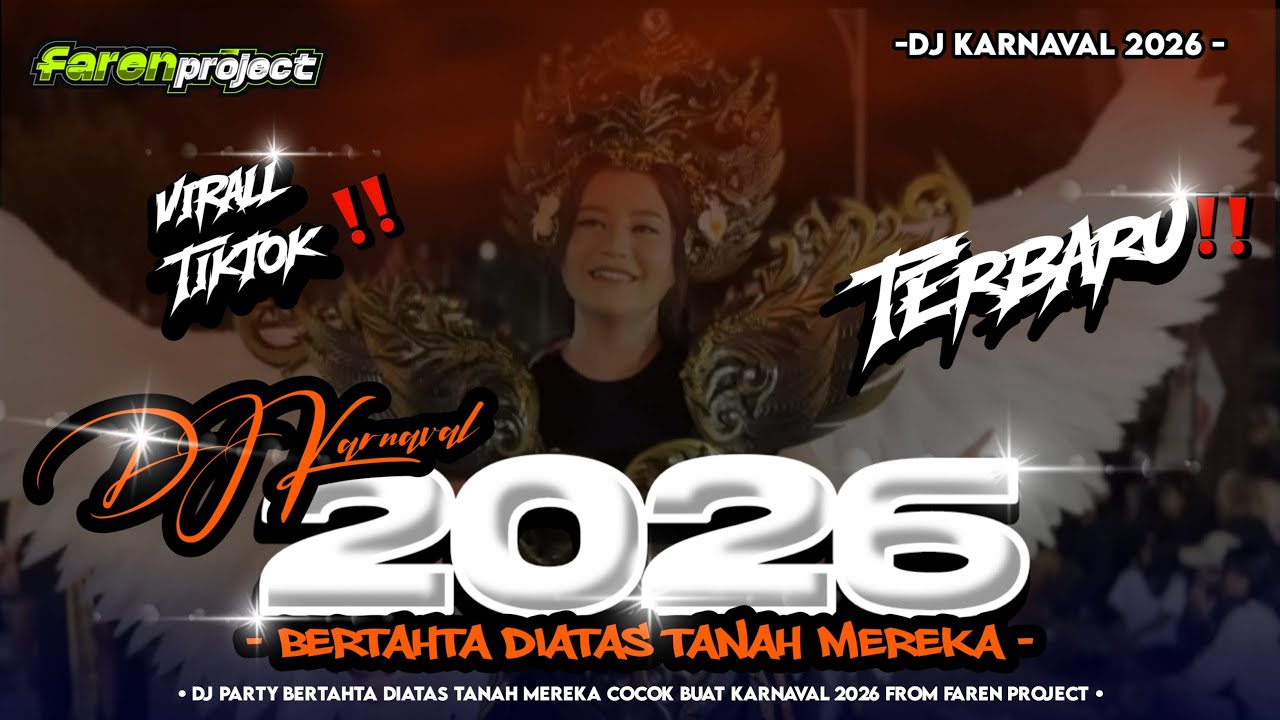 DJ KARNAVAL 2026 -BERTAHTA DIATAS TANAH MEREKA- COCOK BUAT KARNAVAL TERBARU 2026!! -@DJFARENPROJECT 