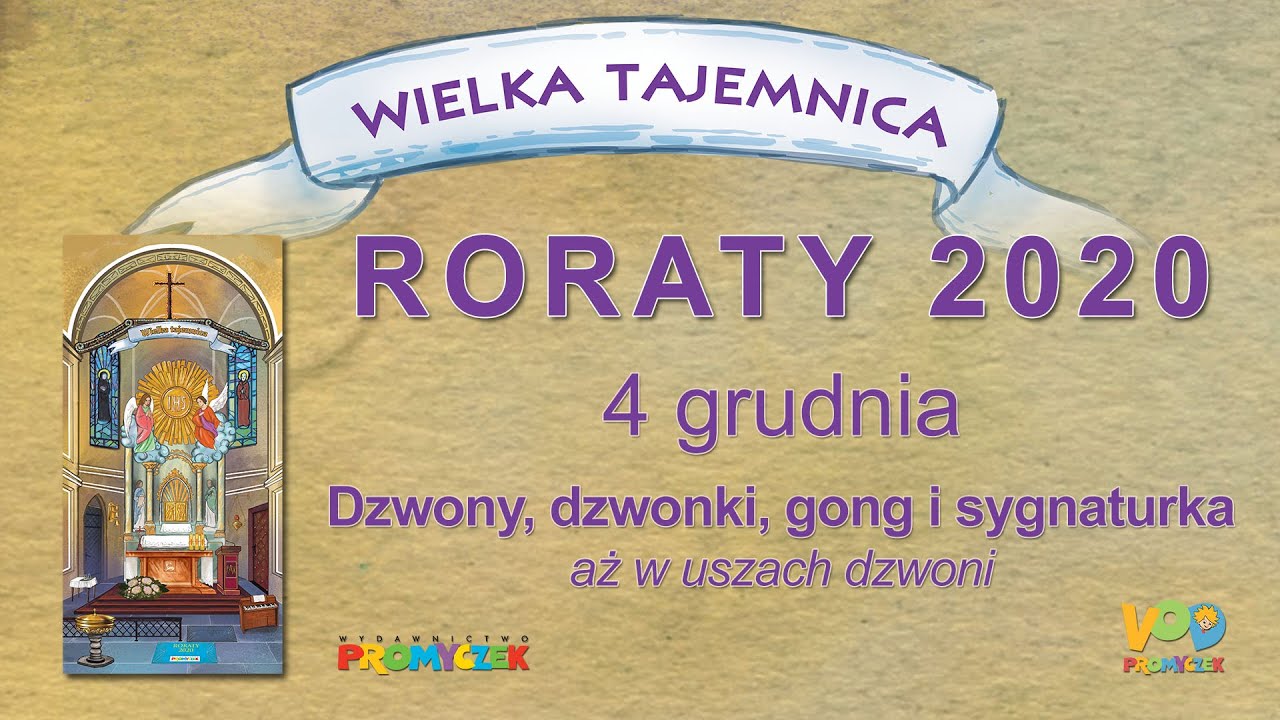 Roraty 2020 (05) - "Dzwony, dzwonki, gong i sygnaturka (aż w uszach dzwoni)" - 04.12