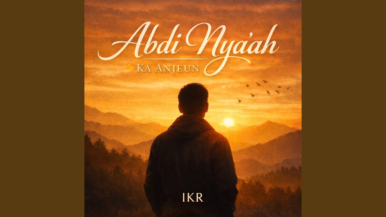 ABDI NYA'AH KA ANJEUN