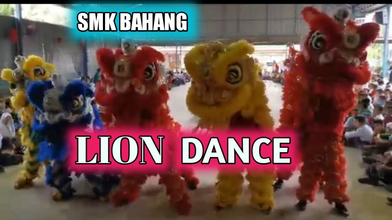 LION DANCE / TARIAN SINGA SMK BAHANG