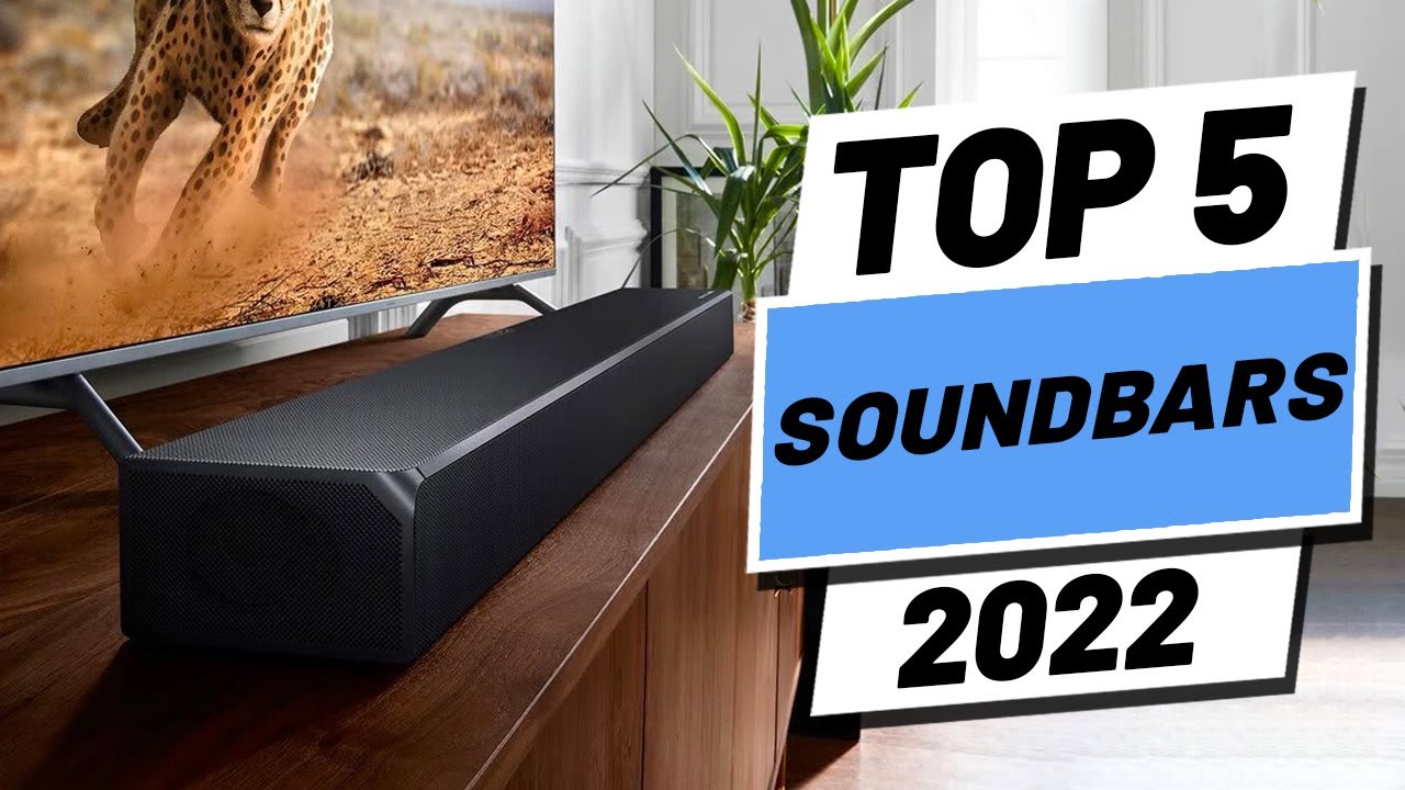 Top 5 BEST Soundbars of [2022]