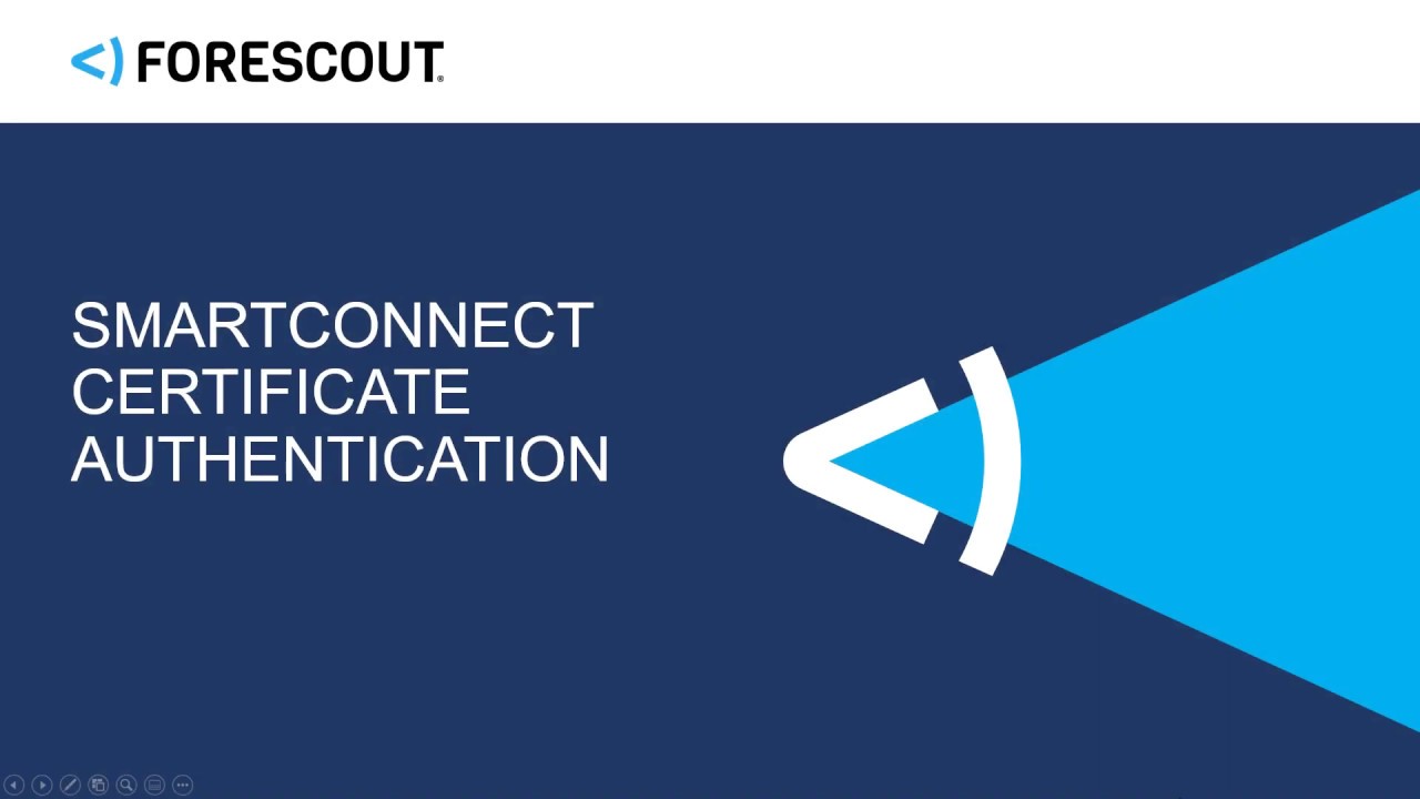 How To: Forescout SmartConnect - Certificate Authentication
