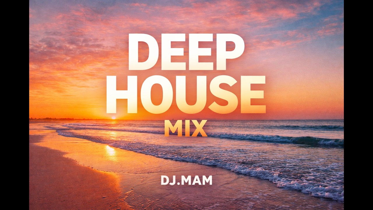 Electronic House Mix · Progressive · Deep · Dance | DJ.MAM