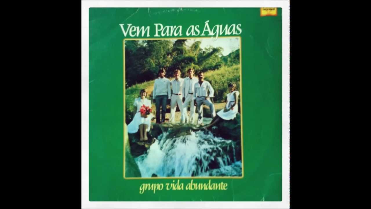 Vem para as águas - Grupo Vida Abundante