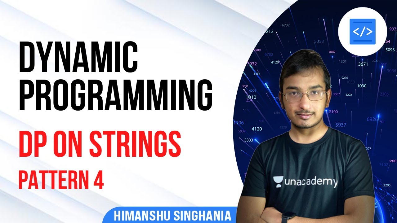 DP On Strings - DP Pattern 4 | Dynamic Programming by Himanshu Singhania
