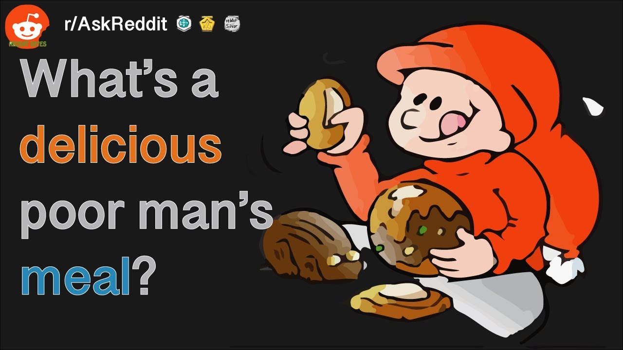 CHEAP DANK FOOD - r/AskReddit