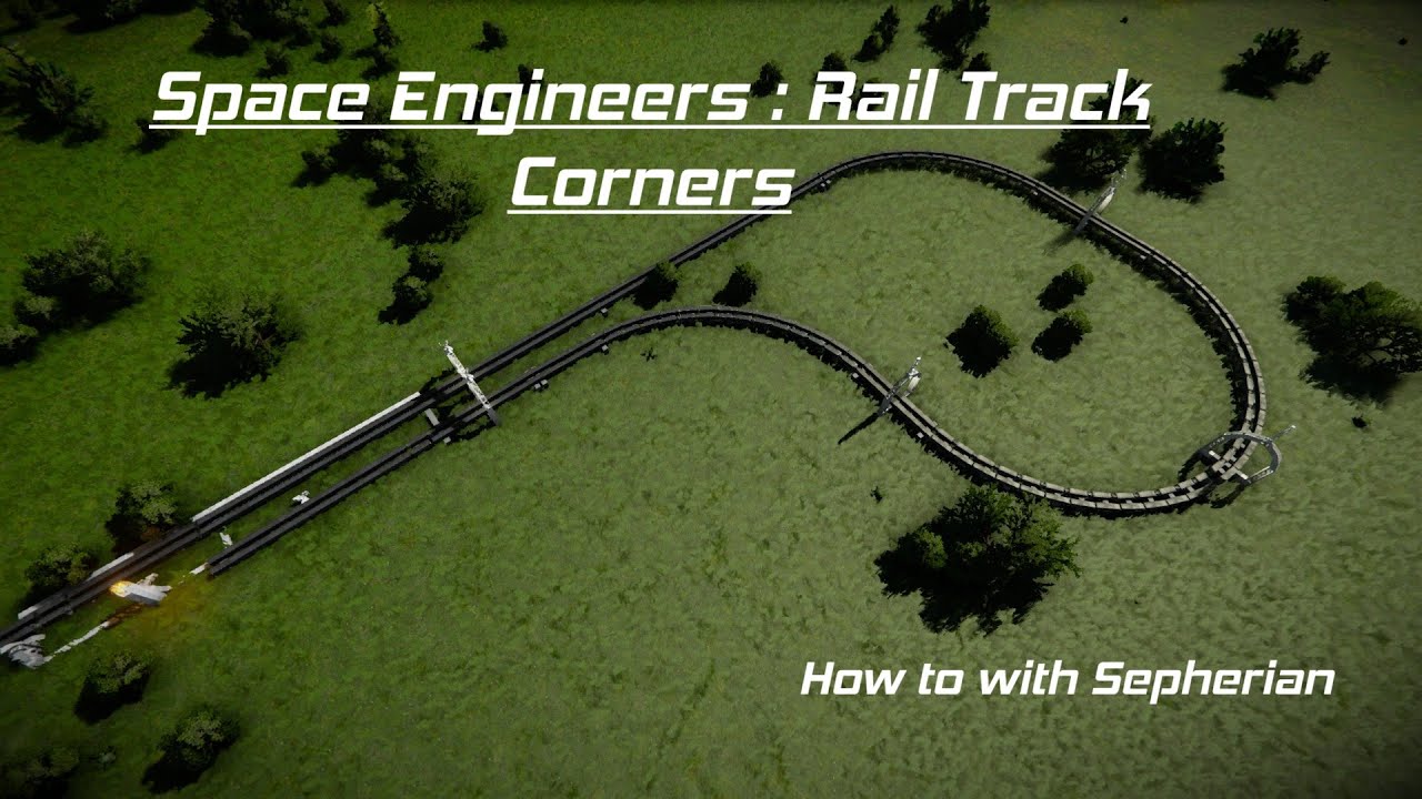 Space Engineers Tutorial : Rail Track Corners, Full Train Demo