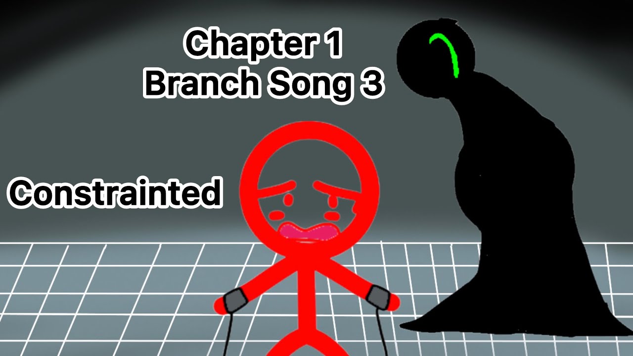 Tortured Recollections: Chapter 1 Branch Song 3: Constrainted