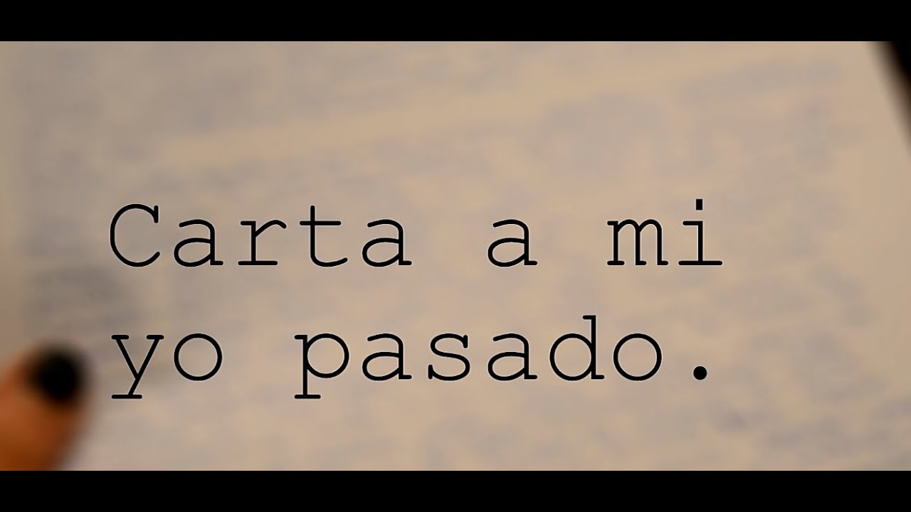 Carta a mi yo pasado.