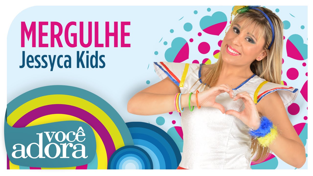 Jessyca Kids - Mergulhe (DVD Jornal da Alegria)
