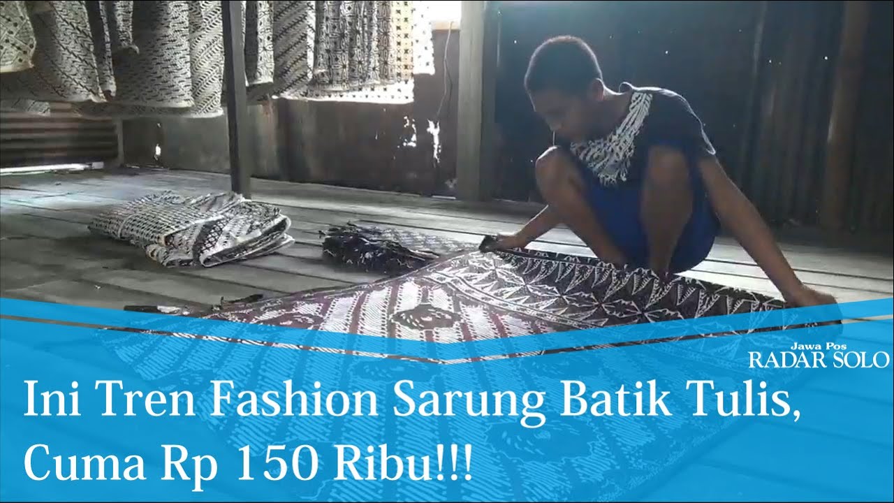 Tren Sarung Batik Tulis dari Solo, Peminatnya sampai Mancanegara