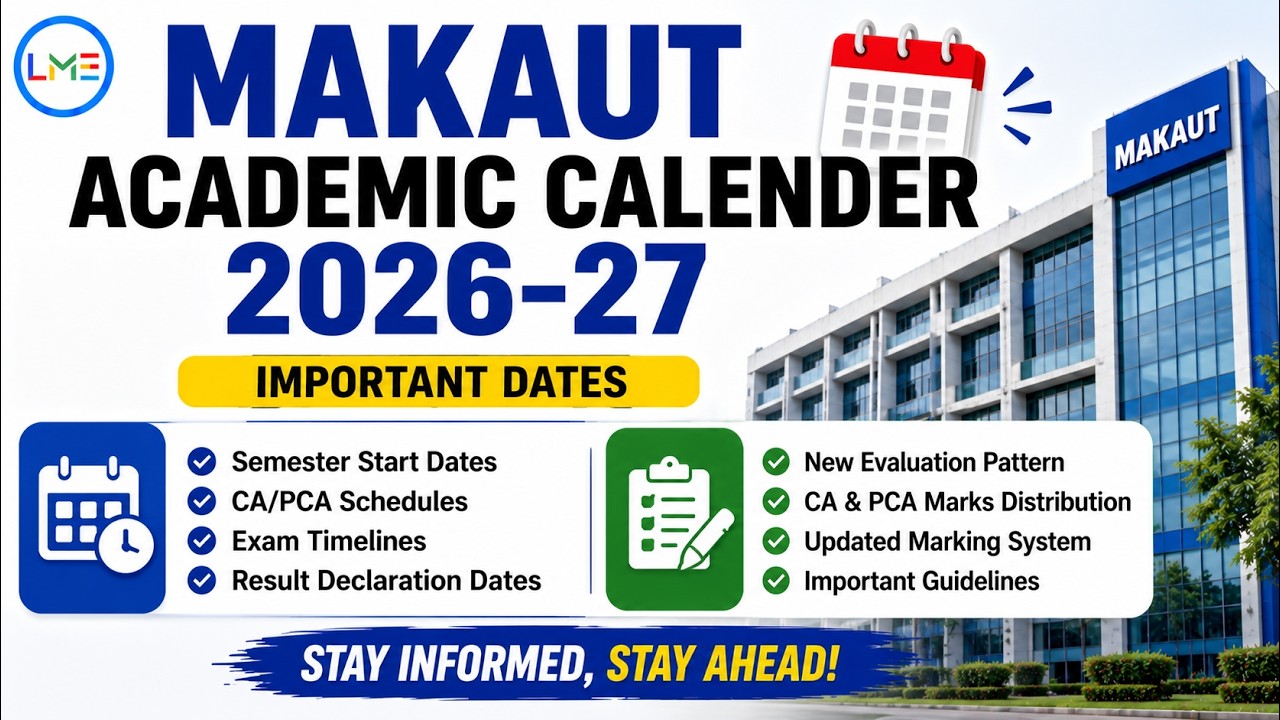 MAKAUT Academic Calendar 2026&ndash;27 📅 | Important Dates & New CA/PCA Evaluation Technique Explained