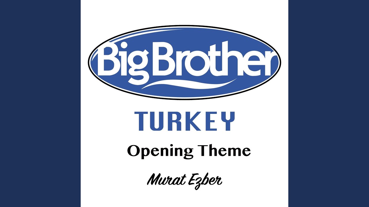 Big Brother Turkey (Opening Theme)
