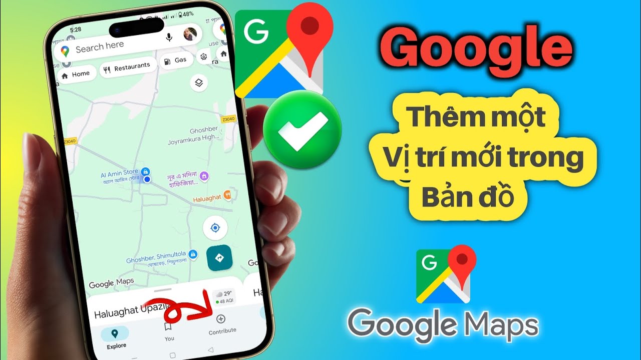 C&aacute;ch Th&ecirc;m Vị Tr&iacute; V&agrave;o Google Maps (2025)