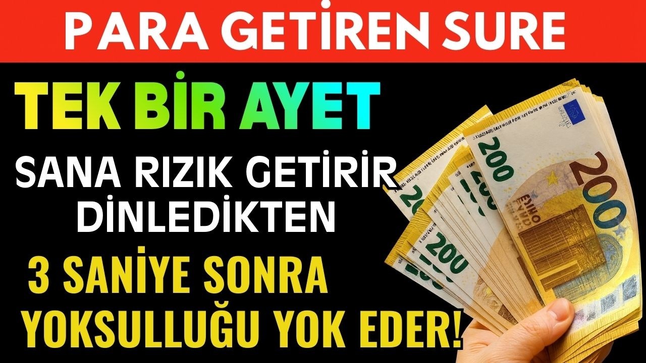 💸PARA GETİREN SURE! TEK BİR AYET SANA RIZIK GETİRİR, DİNLEDİKTEN 3 SANİYE SONRA YOKSULLUĞU YOK EDER!