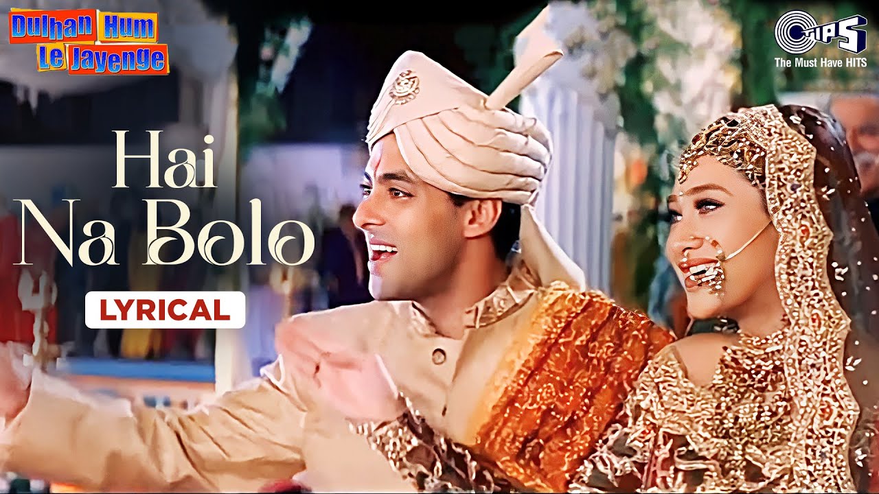 Hai Na Bolo - Lyrical | Dulhan Hum Le Jayenge | Salman Khan, Karisma Kapoor |Alka Yagnik, Kumar Sanu