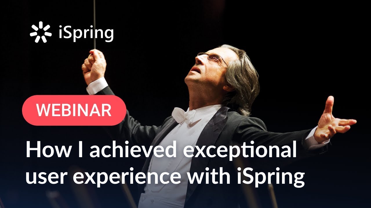 How I achieved exceptional user experience with iSpring