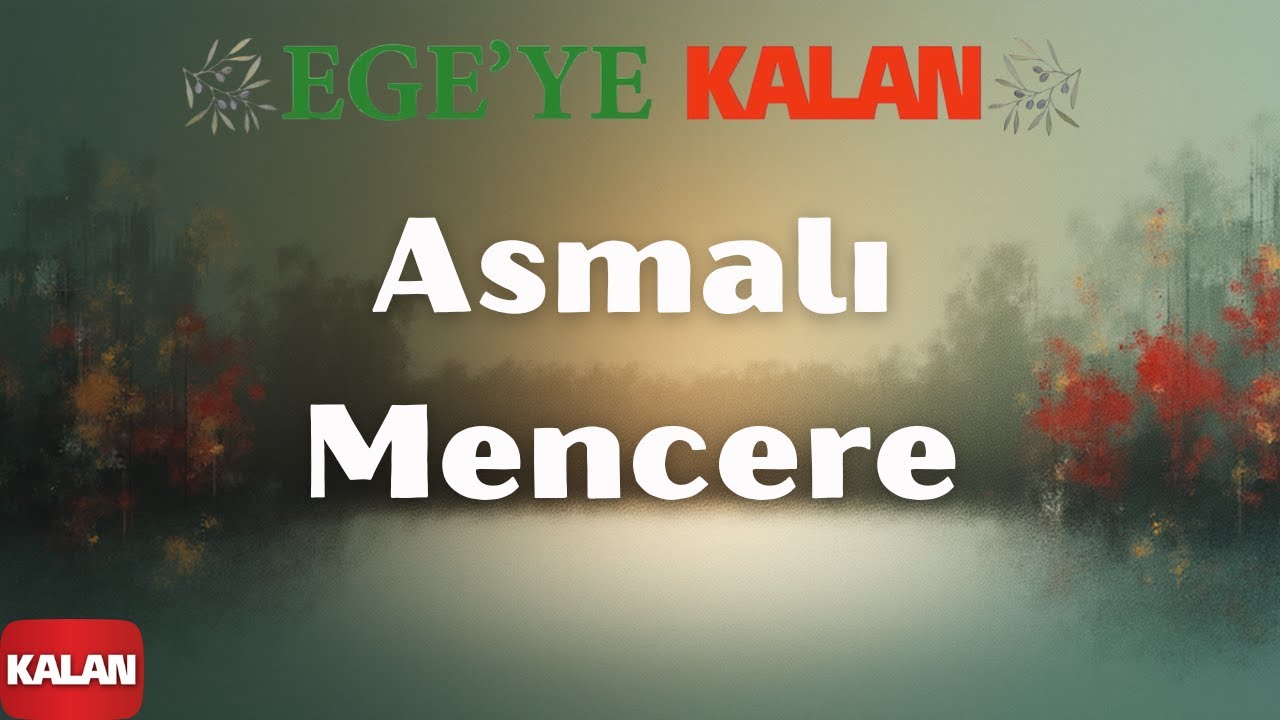 Emre Kızıl - Asmalı Mencere I Ege'ye Kalan &copy; 2015 Kalan M&uuml;zik