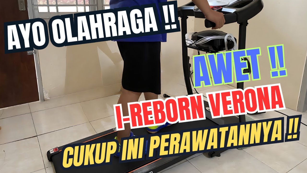 Ayo Olahraga! Cara perawatan Treadmill I Reborn Verona awet mantab
