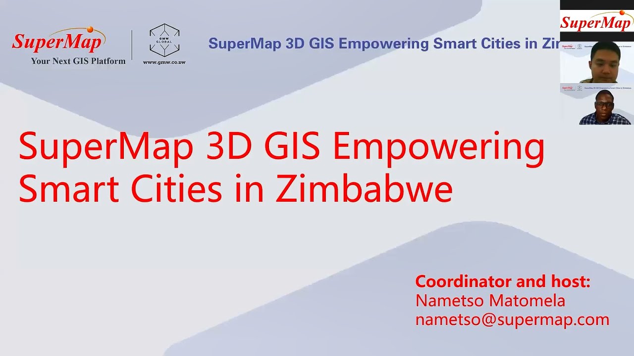 Webinar: SuperMap 3D GIS Empowering Smart Cities in Zimbabwe