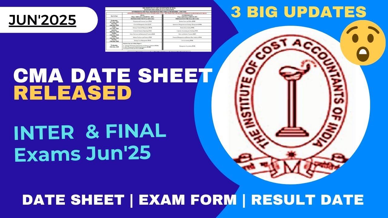 CMA Date Sheet June 2025 || CMA Inter Final Exam Update