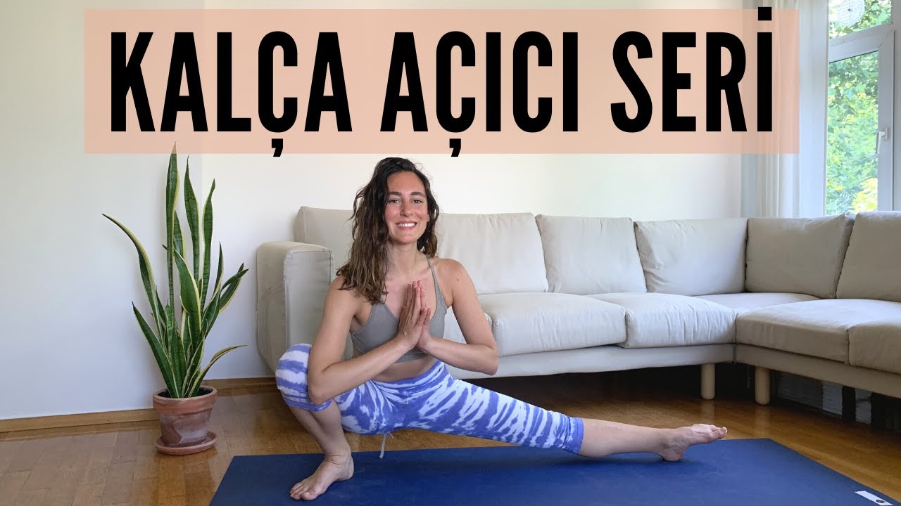 Kalça Açıcı Seri ~ Her Seviyeye Uygun