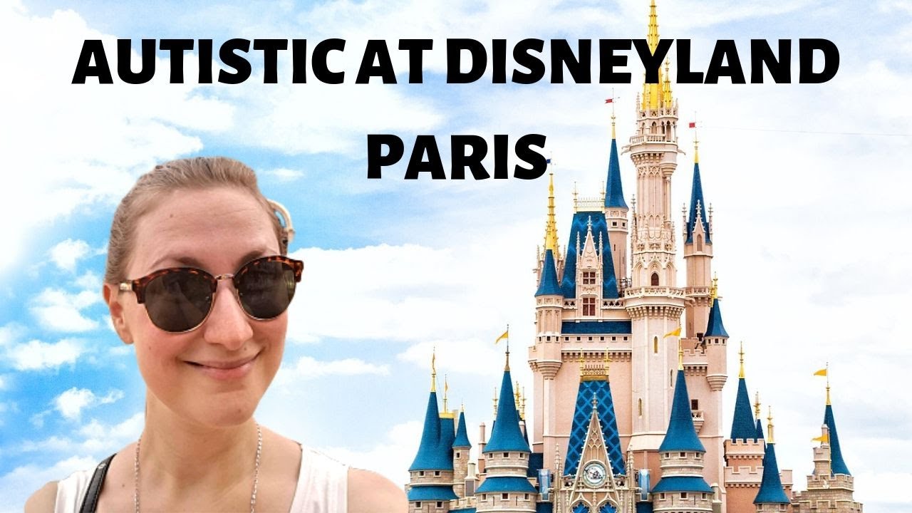 Disneyland Paris with AUTISM: what's it like for autistic adults?