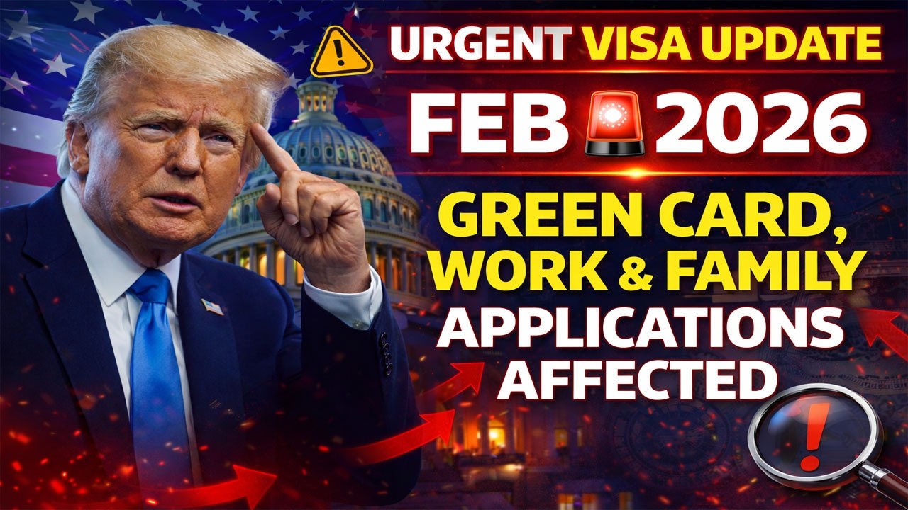 Urgent Visa Update FEB 2026 🚨 Green Card, Work & Family Applications Affected