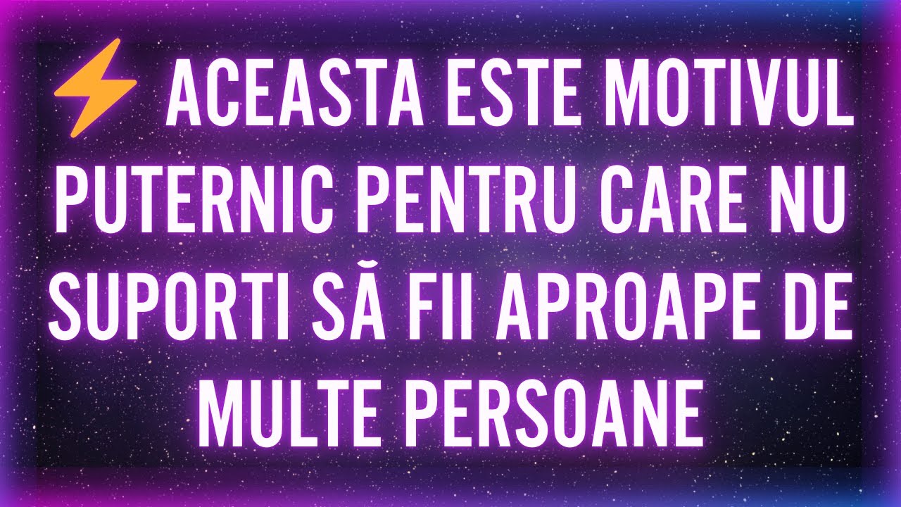 ⚡ ACEASTA ESTE MOTIVUL PUTERNIC PENTRU CARE NU SUPORTI SĂ FII APROAPE DE MULTE PERSOANE