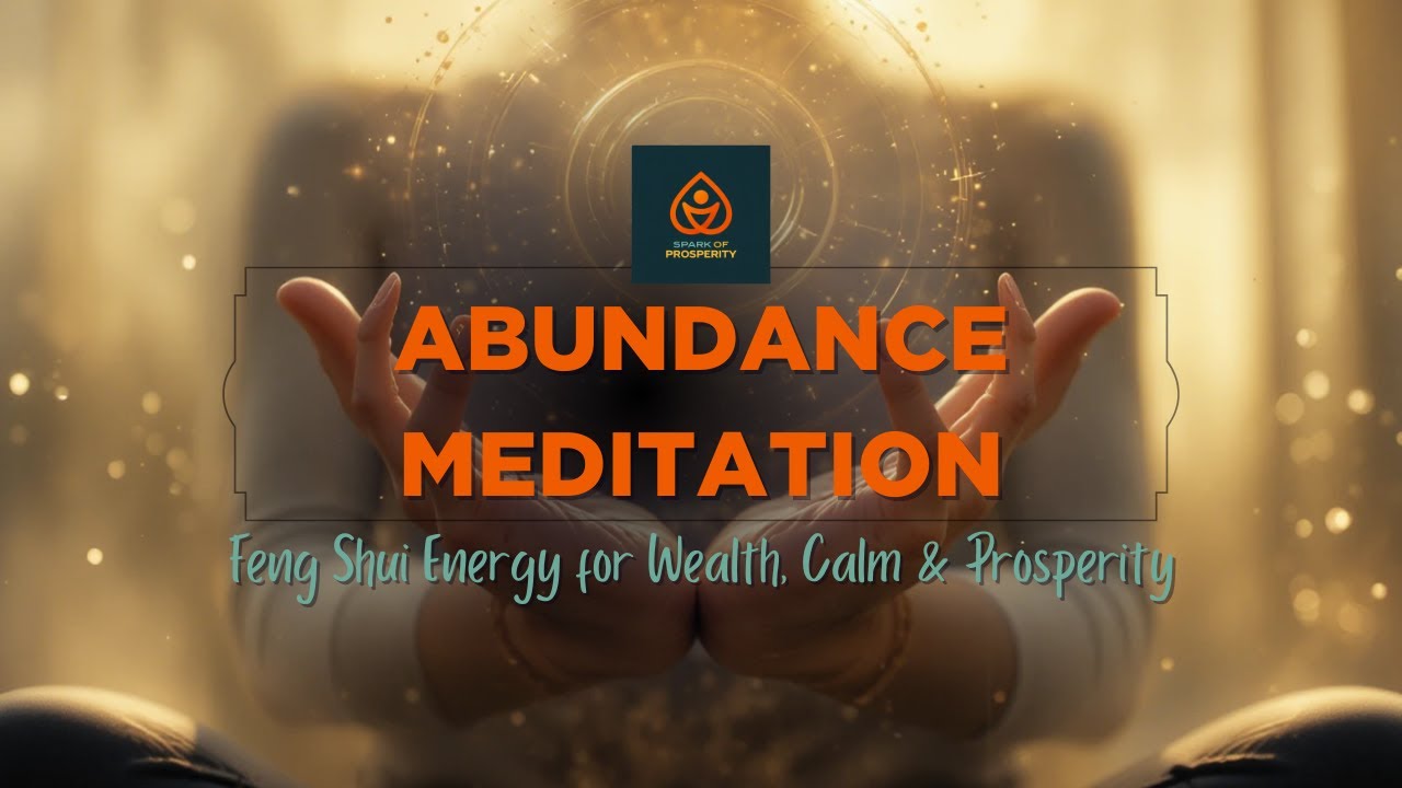 Abundance Meditation | Feng Shui Energy for Wealth, Calm & Prosperity
